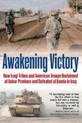 Cover Art for 9781612000626, AWAKENING VICTORY: How Iraqi Tribes and American Troops Reclaimed Al Anbar and Defeated Al Qaeda in Iraq by Michael E. Silverman