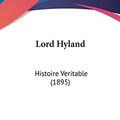 Cover Art for 9781120361523, Lord Hyland by De Bonnieres, Robert