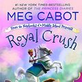 Cover Art for 9780606410946, Royal Crush by Meg Cabot