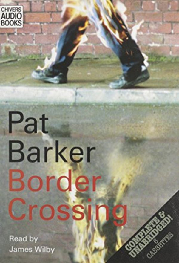 Cover Art for 9780754007623, Border Crossing by Pat Barker