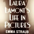 Cover Art for 9781743299470, Laura Lamont's Life in Pictures by Emma Straub