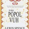 Cover Art for 9781461069102, The Popol Vuh by Lewis Spence