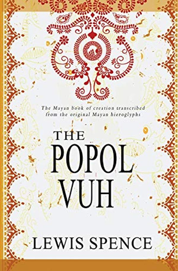 Cover Art for 9781461069102, The Popol Vuh by Lewis Spence