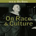 Cover Art for 9781136048708, W.E.B. Du Bois on Race and Culture by Bernard W. Bell