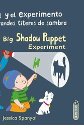 Cover Art for 9781786286666, Rosa Y El Experimento De Los Grandes Títeres De Sombra/ Rosa's Big Shadow Puppet Experiment (El Taller De Rosa/ Rosa's Workshop) (English and Spanish Edition) by Jessica Spanyol