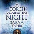 Cover Art for 9780147525031, A Torch Against the Night by Sabaa Tahir