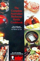 Cover Art for 9780731639250, The Complete Australian Barbecue Kettle Cookbook by McDonald Ross, Kirkwood Margaret