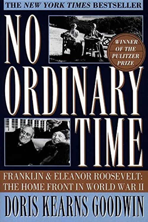 Cover Art for 2015684804484, No Ordinary Time: Franklin and Eleanor Roosevelt - The Home Front in World War II by Doris Kearns Goodwin