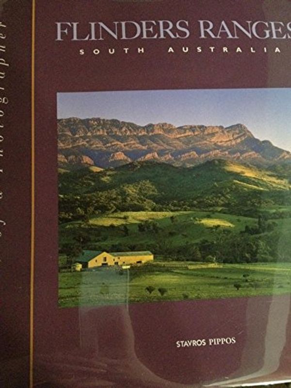 Cover Art for 9780958897211, Flinders Ranges, South Australia by Stavros Pippos