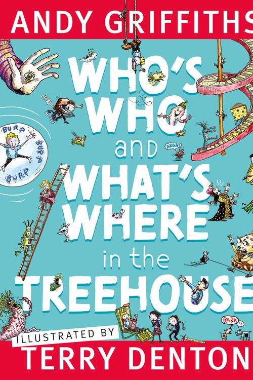 Cover Art for 9781761263118, Who's Who and What's Where in the Treehouse by Andy Griffiths and Terry Denton