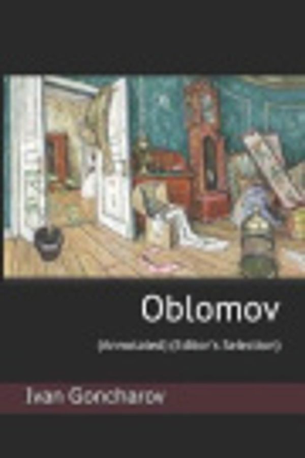 Cover Art for 9781790302765, Oblomov by Goncharov, Ivan