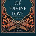 Cover Art for B085WBQ7ZF, Secrets of Divine Love: A Spiritual Journey into the Heart of Islam by A. Helwa, Tbd