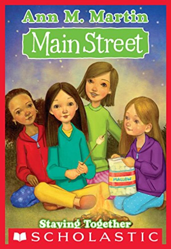 Cover Art for B00B9FX2DC, Main Street #10: Staying Together by Ann M. Martin