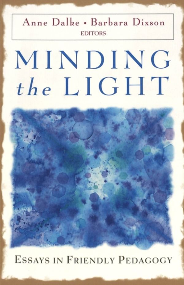 Cover Art for 9780820463575, Minding the Light by Anne Dalke, Barbara Dixson