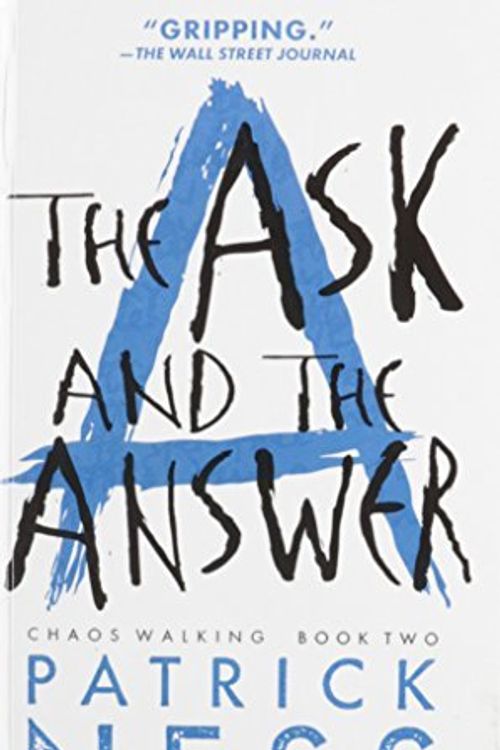 Cover Art for B01LP8FBI6, The Ask And The Answer (Turtleback School & Library Binding Edition) (Chaos Walking) by Patrick Ness (2014-07-22) by Patrick Ness