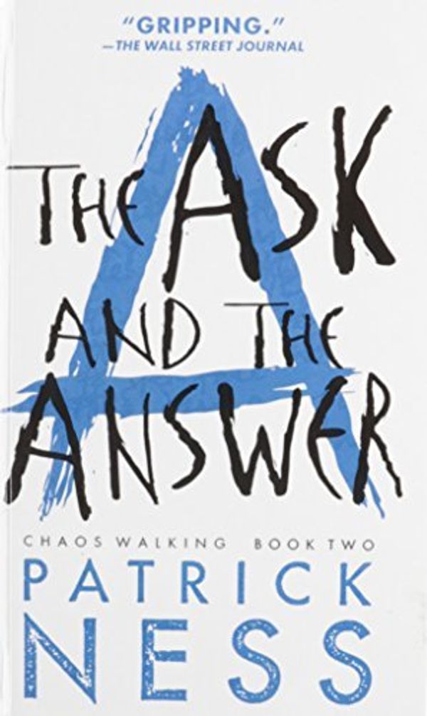 Cover Art for B01LP8FBI6, The Ask And The Answer (Turtleback School & Library Binding Edition) (Chaos Walking) by Patrick Ness (2014-07-22) by Patrick Ness