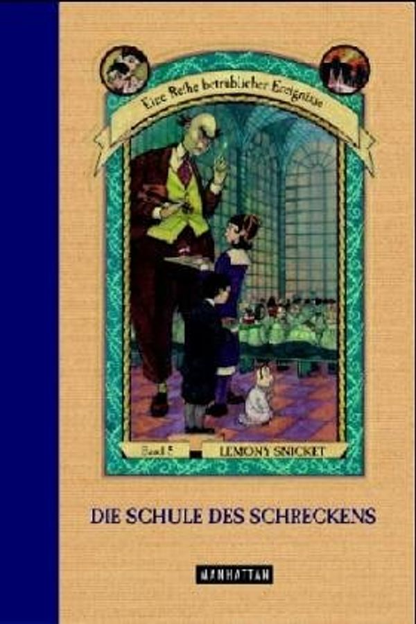 Cover Art for 9783442545889, Die Schule des Schreckens. Band 5 by Lemony Snicket
