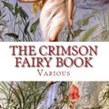 Cover Art for 1230000103709, The Crimson Fairy Book by Andrew Lang