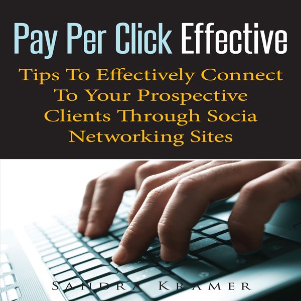 Cover Art for B00P9JXHU2, Pay Per Click Effective: Tips to Effectively Connect to Your Prospective Clients through Socia Networking Sites (Unabridged) by Unknown