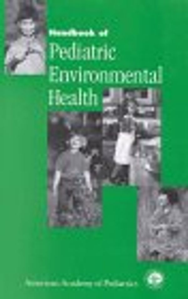 Cover Art for 9781581100297, Handbook of Pediatric Environmental Health by American Academy of Pediatrics