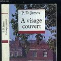 Cover Art for 9782213023120, A visage couvert by P. D. (Phyllis Dorothy) James