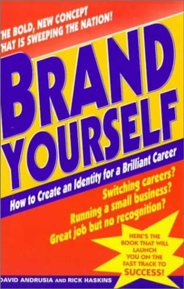Cover Art for 9780345423597, Brand Yourself: How to Create an Identity for a Brilliant Career by David Andrusia