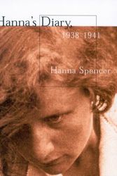 Cover Art for 9780773522312, Hanna's Diary, 1938-1941: Czechoslovakia to Canada by Hanna Spencer