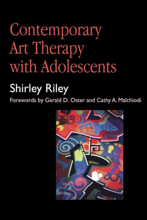 Cover Art for 9781846429101, Contemporary Art Therapy with Adolescents by Cathy A Malchiodi, Shirley Riley