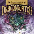 Cover Art for 9781629726045, Master of the Phantom Isle (Dragonwatch) by Brandon Mull