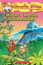 Cover Art for 9780545103718, Mighty Mount Kilimanjaro by Geronimo Stilton