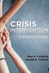 Cover Art for 9781506322384, Crisis Intervention: A Practical Guide by Alan A. Cavaiola, Joseph E. Colford