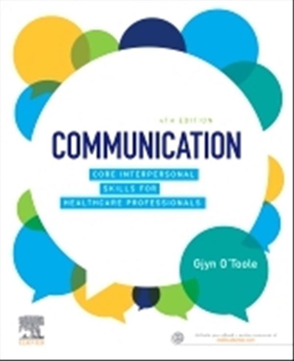 Cover Art for 9780729543255, Communication: Core Interpersonal Skills for Healthcare Practitioners by Gjyn O'Toole