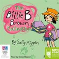 Cover Art for 9781486210695, The Billie B Brown Collection (MP3) by Sally Rippin