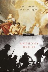 Cover Art for 9780375709463, The Darkness and the Light: Poems by Anthony Hecht