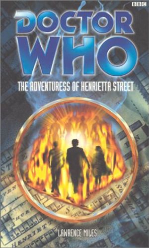 Cover Art for 9780563538424, Doctor Who: Adventures of Henrietta Street by Lawrence Miles
