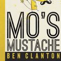 Cover Art for 9781770495401, Mo's Mustache by Ben Clanton