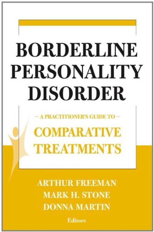 Cover Art for 9780826120946, Comparative Treatments of Borderline Personality Disorders by Freeman, Arthur, Stone, Mark, Martin, Donna, Freeman Arthur, Stone Mark H. & Martin Donna