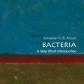 Cover Art for 9780191654084, Bacteria: A Very Short Introduction by Sebastian G.B. Amyes