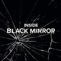 Cover Art for B07FY4PL9Q, Inside Black Mirror: The Illustrated Oral History by Charlie Brooker, Annabel Jones, Jason Arnopp