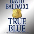 Cover Art for 9781607880165, True Blue by David Baldacci, Ron McLarty