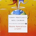 Cover Art for 9788804579915, Buona Apocalisse a tutti! by Terry Pratchett, Neil Gaiman