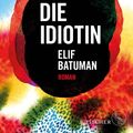 Cover Art for 9783104028880, Die Idiotin by Elif Batuman