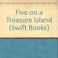 Cover Art for 9780862208547, The Famous Five #1: FIVE ON A TREASURE ISLAND by Enid Blyton, Betty Maxey