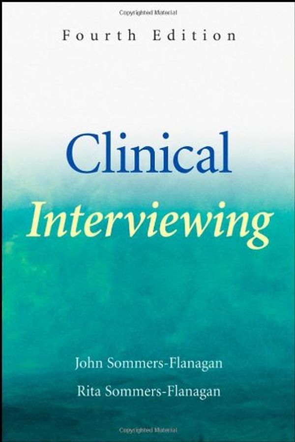 Cover Art for 9780471415473, Clinical Interviewing by Sommers–Flanagan, John, Sommers–Flanagan, Rita