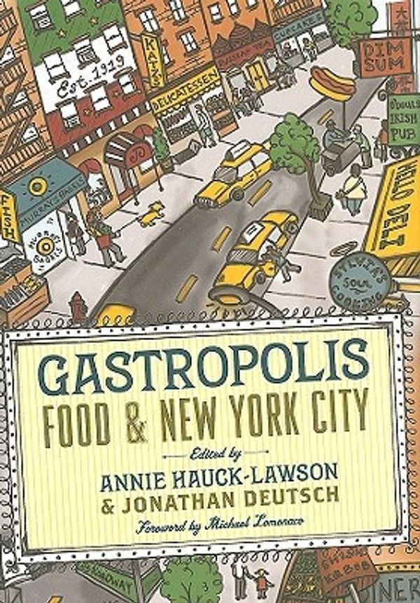 Cover Art for 9780231136532, Gastropolis: Food and New York City by Annie Hauck-Lawson