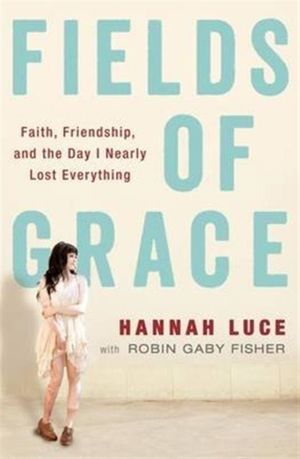 Cover Art for 9781780781259, Fields of Grace by Hannah Luce