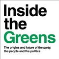 Cover Art for 9781863959520, Inside the GreensThe true story of the party, the politics and t... by Paddy Manning