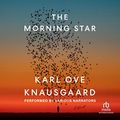 Cover Art for B09HJTB8KC, The Morning Star by Karl Ove Knausgaard