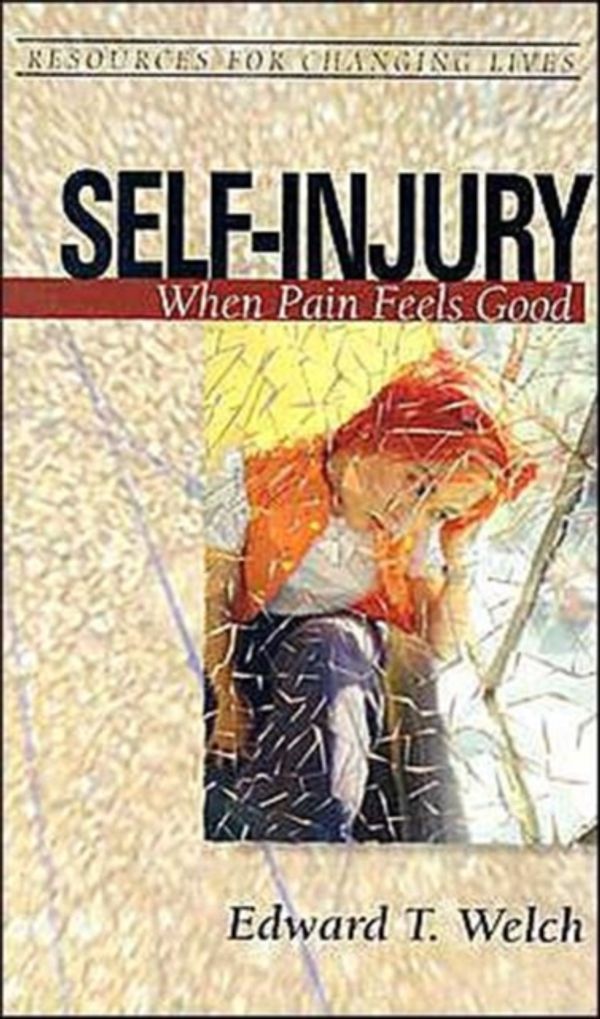 Cover Art for 9780875526973, Self-Injury by Edward T. Welch
