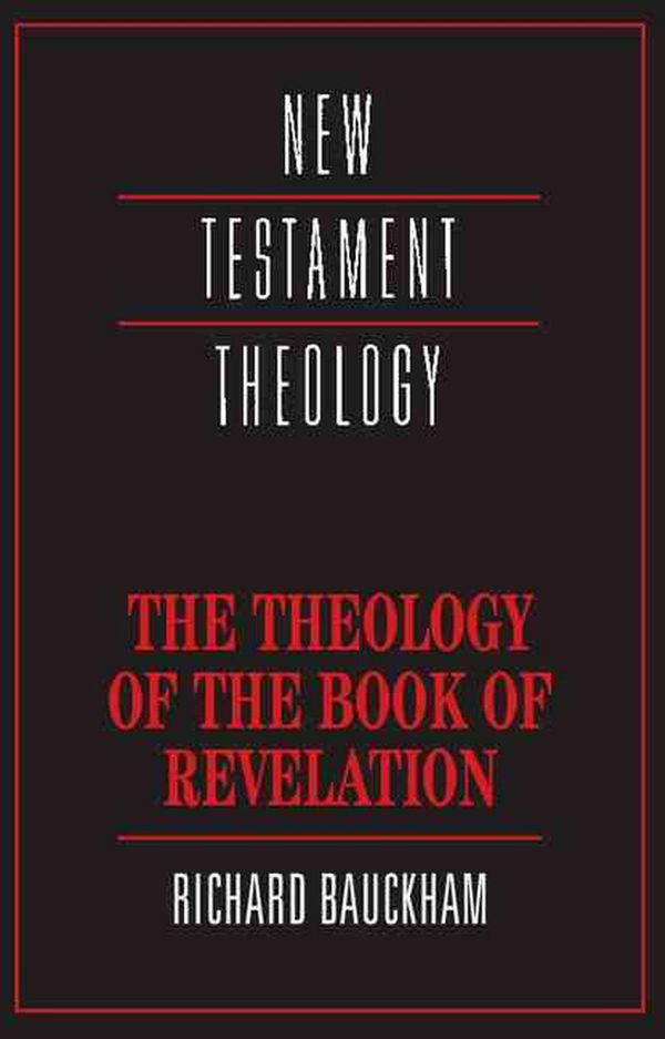 Cover Art for 9780521356916, The Theology of the Book of Revelation by Richard Bauckham
